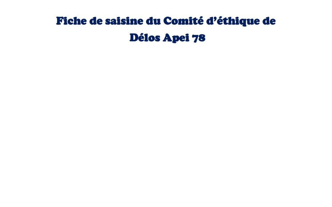 Fiche de Saisine du comité d’éthique