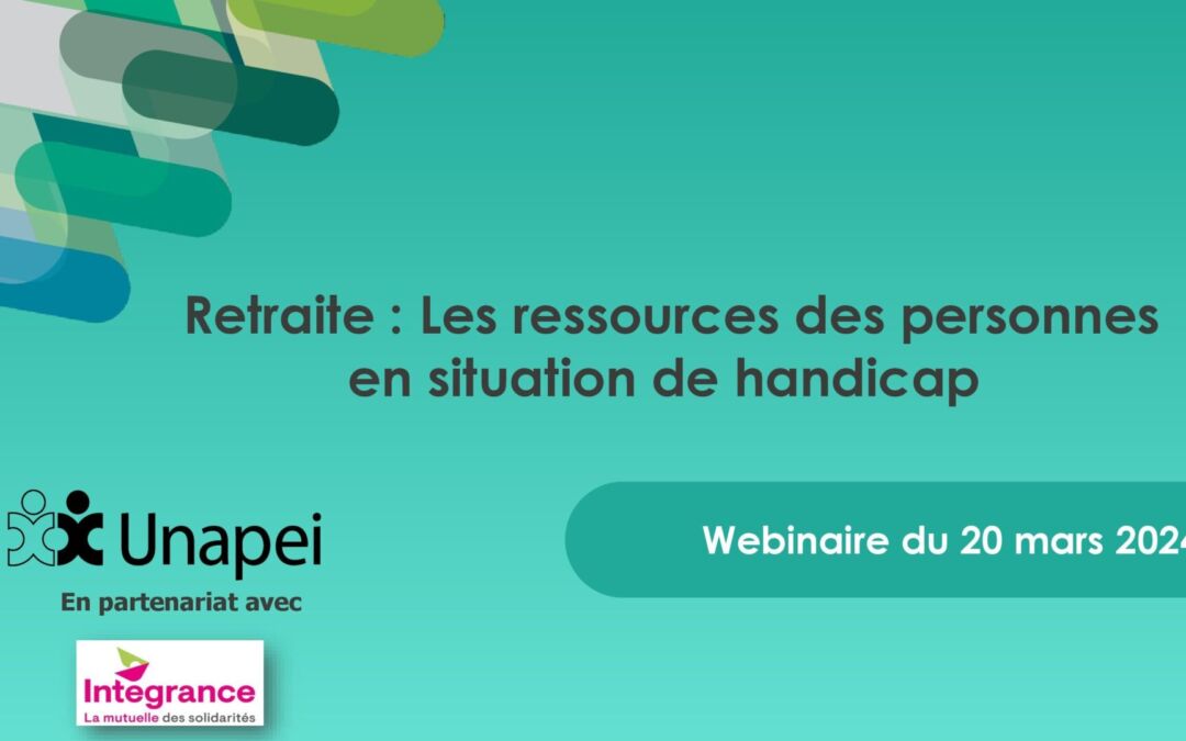 Webinaire Unapei sur les droits des personnes
